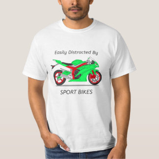 "Easily Distracted By Sport Bikes" Design T-Shirt