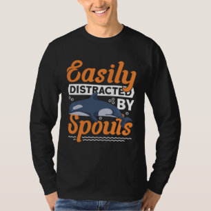 Easily Distracted By Spouts Cetacean Whale Watchin T-Shirt