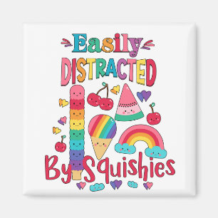 Easily Distracted By Squishies Magnet