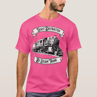 Easily Distracted by Steam Trains Engine Locomotiv T-Shirt