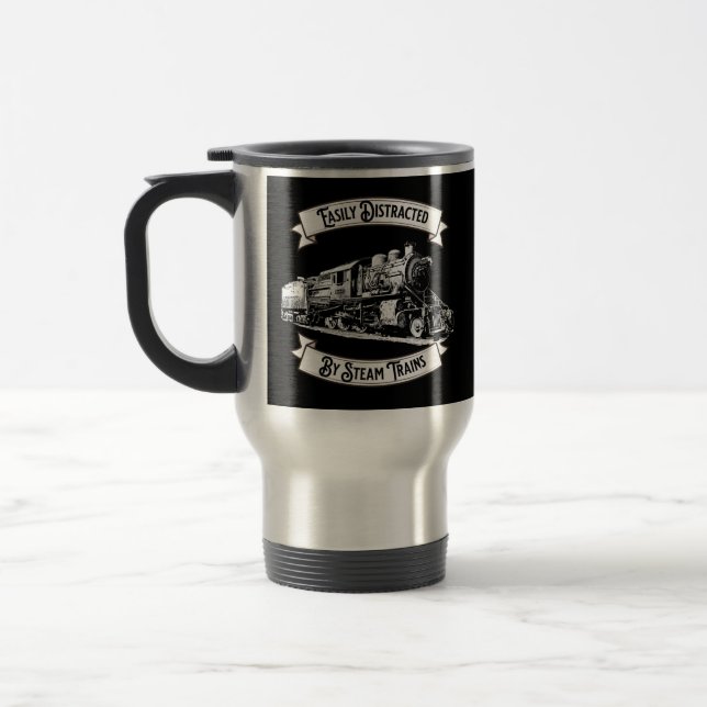 Easily Distracted By Steam Trains Engine Railroad  Travel Mug (Left)