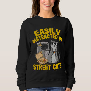 Easily Distracted By Street Cats Raccoon  4 Sweatshirt