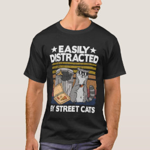 Easily Distracted By Street Cats Raccoon 8 T-Shirt