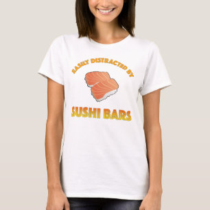 Easily Distracted By Sushi Bars T-Shirt