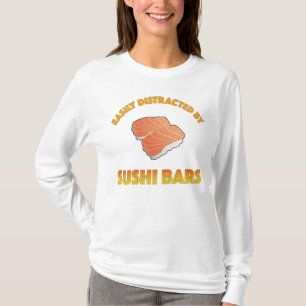 Easily Distracted By Sushi Bars T-Shirt