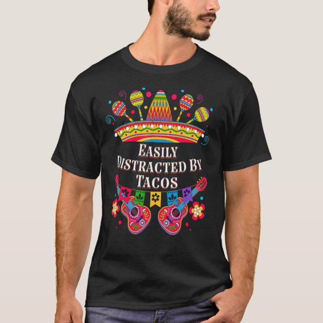 Easily Distracted by Tacos  Taco  Humour T-Shirt (Front)