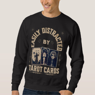 Easily Distracted By Tarot Cards Fortune Teller Sweatshirt