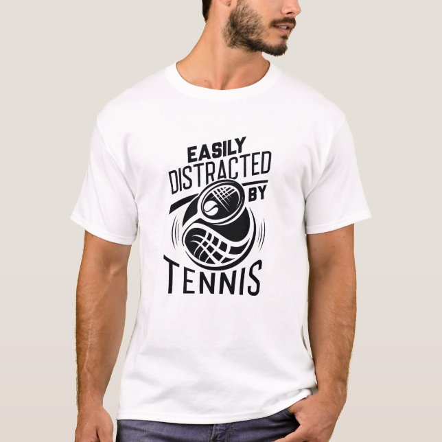 Easily Distracted By Tennis T-Shirt (Front)