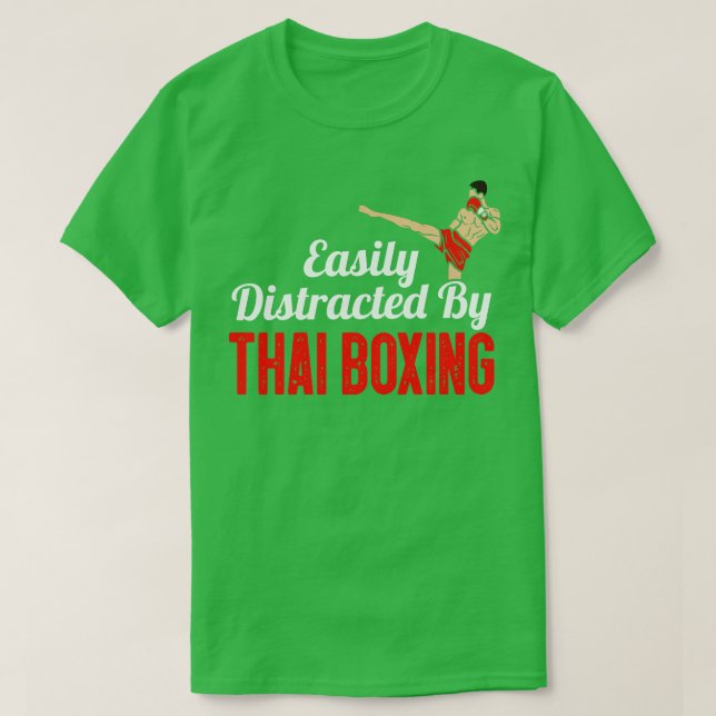 Easily Distracted By Thai Boxing  T-Shirt (Design Front)