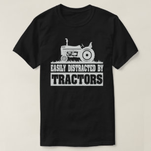 Easily Distracted By Tractors Funny Farmer Gift T-Shirt