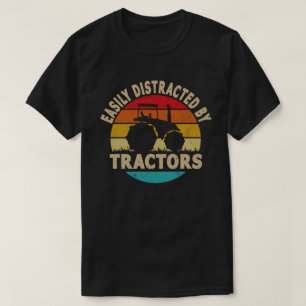 Easily Distracted By Tractors Funny Farmer Gift T-Shirt