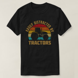 Easily Distracted By Tractors Funny Farmer Gift T-Shirt