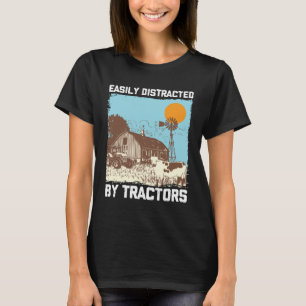 Easily Distracted By Tractors I Agriculture Farmer T-Shirt