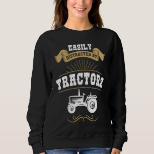 Easily Distracted By Tractors Mens Tractor Sweatshirt