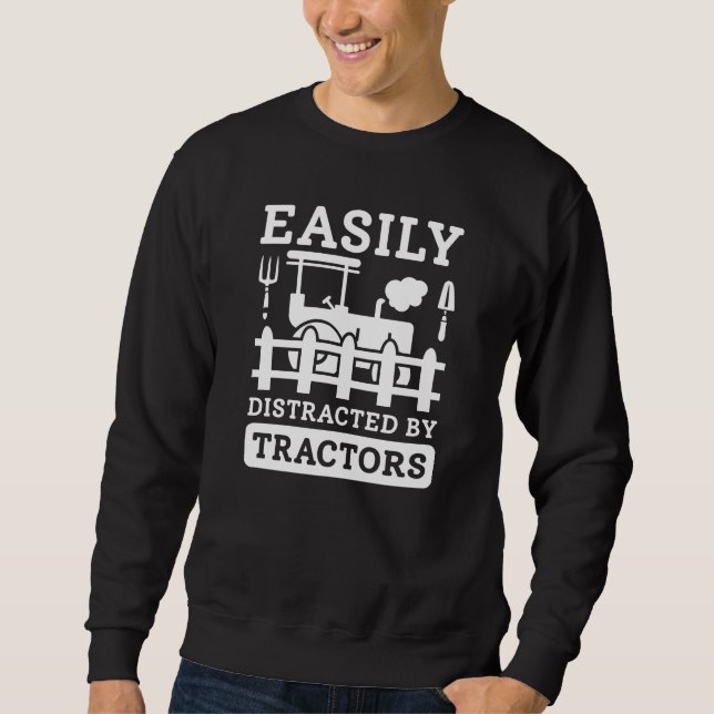 Easily Distracted By Tractors Sweatshirt (Front)