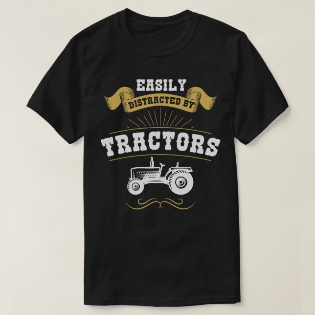 Easily Distracted By Tractors T-Shirt (Design Front)