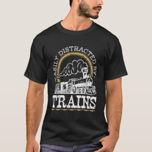 Easily Distracted By Trains Locomotive Railroader T-Shirt