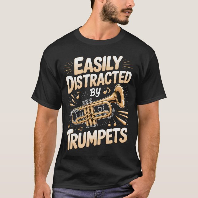 Easily Distracted By Trumpets T-Shirt (Front)