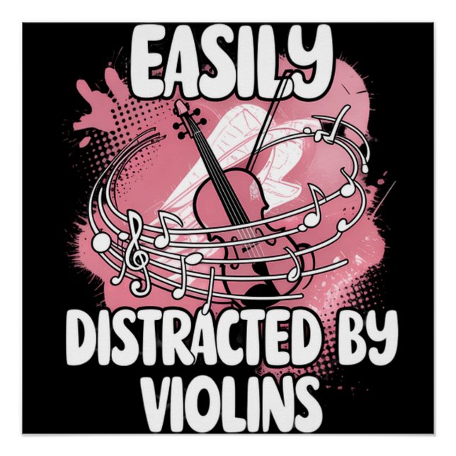 Easily Distracted By Violins Poster (Front)
