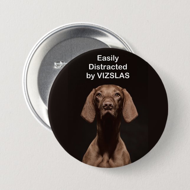 Easily Distracted by VIZSLAS 7.5 Cm Round Badge (Front & Back)