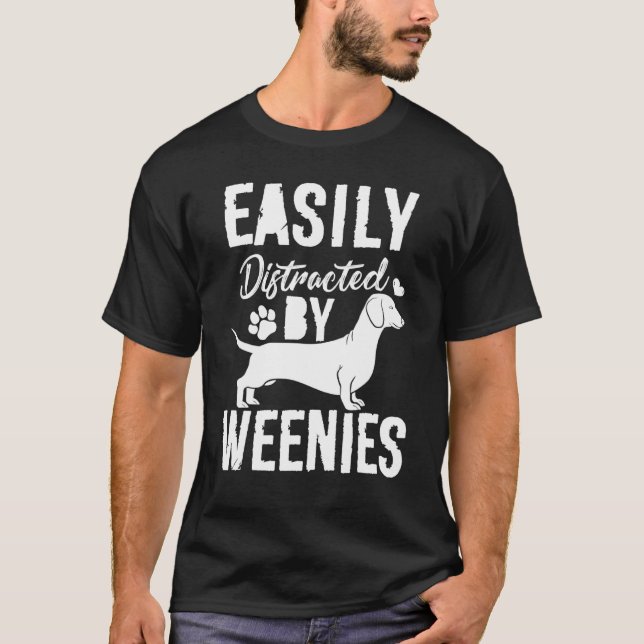 Easily Distracted By Weenie Dogs Womens Mens T-Shirt (Front)