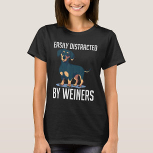Easily Distracted By Weiners Dachshund Long Breed T-Shirt