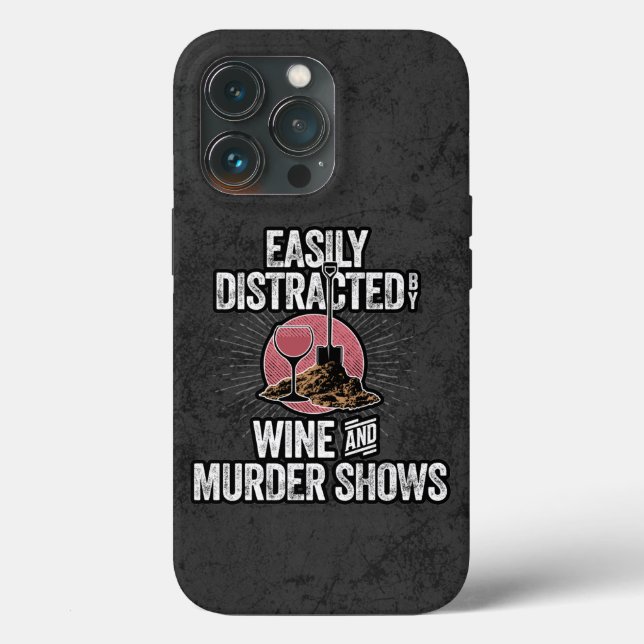 Easily Distracted by Wine and Murder Shows Case-Ma Case-Mate iPhone Case (Back)