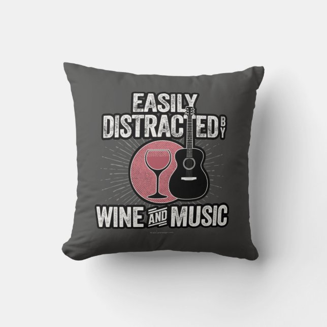 Easily Distracted by Wine and Music Cushion (Front)
