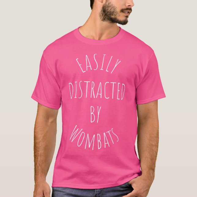 Easily Distracted By Wombats T-Shirt (Front)