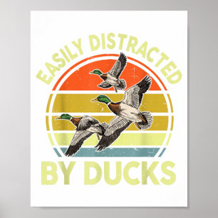 Easily Distracted Duck Hunting Gift Dad Hunter Son Poster
