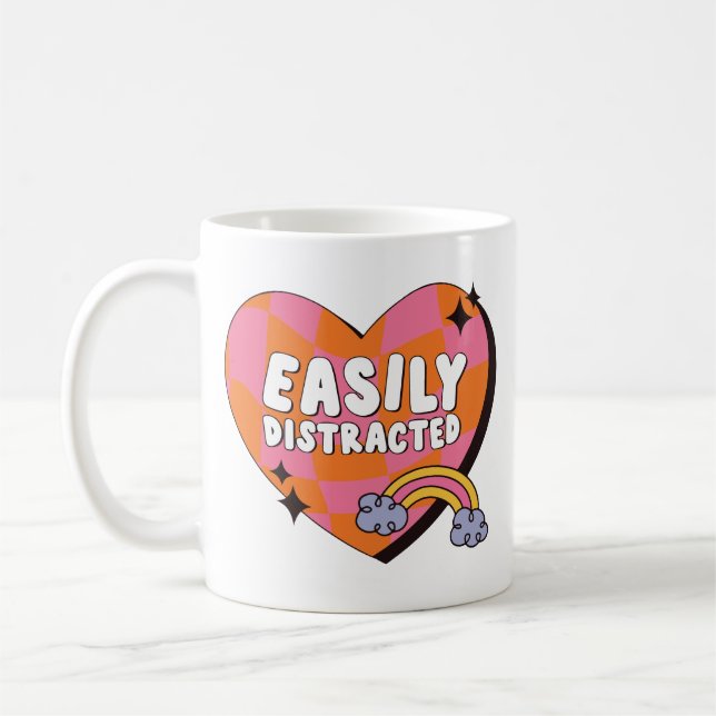 Easily Distracted Funny ADHD Quote Coffee Mug (Left)