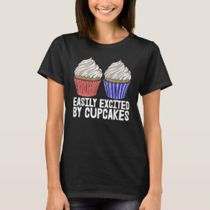 Easily Excited By The Cupcakes Men Baking Muffins T-Shirt
