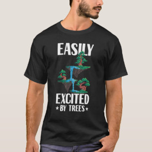 Easily Excited By Trees Environment Awareness Plan T-Shirt