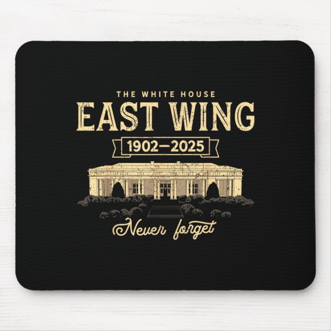 East Wing 1902 2025 Never Forget Retro  Mouse Pad (Front)