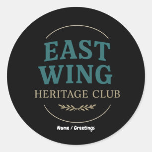 East Wing Heritage Club — Vintage Retro Emblem Classic Round Sticker