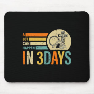 Easter A Lot Can Happen In 3 Days Religious Men Wo Mouse Pad