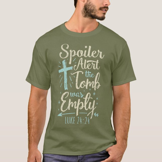 Easter Basket Stuffers Spoiler Alert Tomb Was T-Shirt (Front)