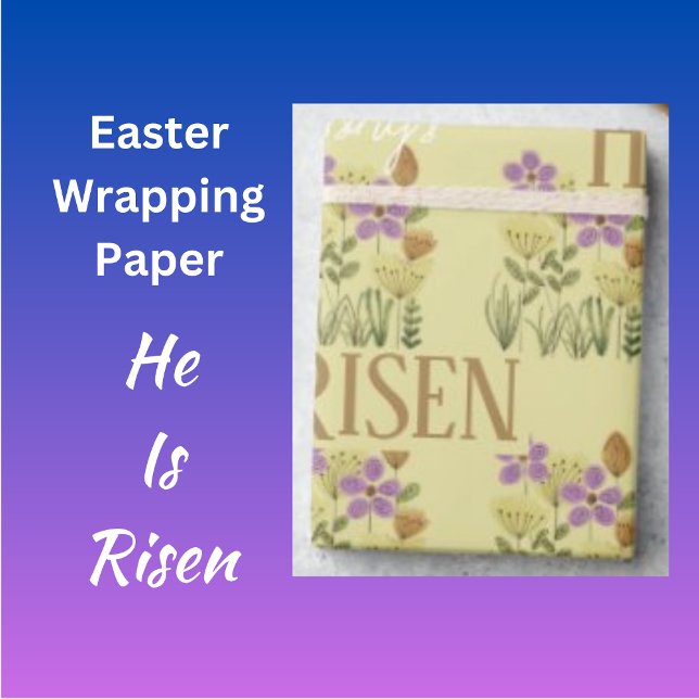 Easter Blessings | He Is Risen Pretty Floral   Wra Wrapping Paper (Creator Uploaded)
