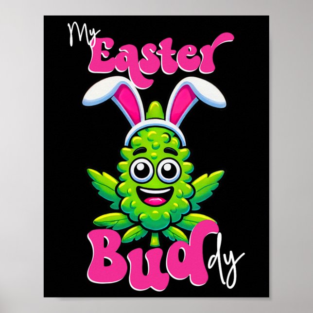 Easter Bud Funny Weed Smoking Flower Day  Poster (Front)