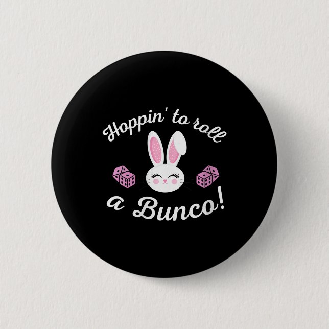 Easter Bunco Hoppin To Roll A Bunco Dice Bunny  6 Cm Round Badge (Front)