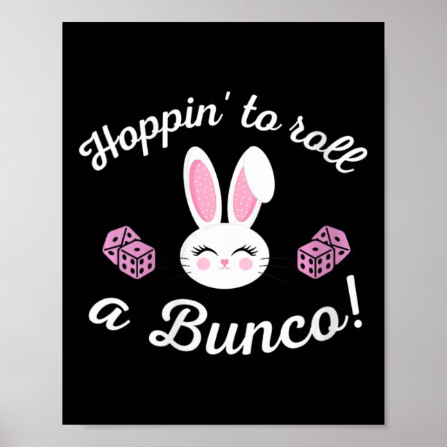 Easter Bunco Hoppin To Roll A Bunco Dice Bunny  Poster (Front)