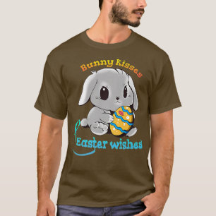 Easter Bunny, bunny kisses easter wishes, Funny Ea T-Shirt