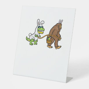 Easter Bunny Dino Bigfoot Sasquatch Trex Men Boys  Pedestal Sign