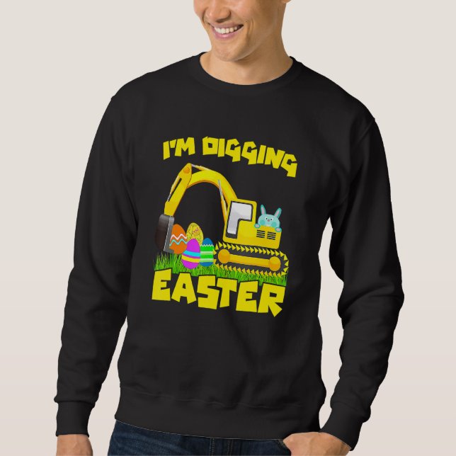 Easter Bunny Eggs Digging Tractor Excavator Easter Sweatshirt (Front)
