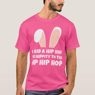 Easter Bunny Funny Joke Cute Hip Hop Rabbit T-Shirt