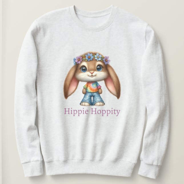 Easter Bunny – Hippie Hoppity    Sweatshirt (Design Front)