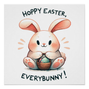 Easter Bunny Hoppy Easter, Everybunny! Poster