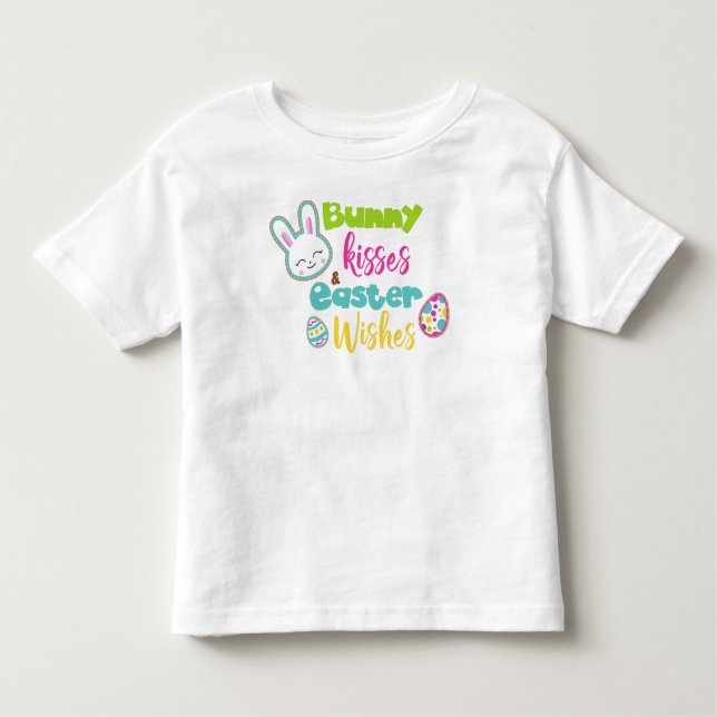 Easter, Bunny Kisses Easter Wishes, Easter Eggs Toddler T-Shirt (Front)