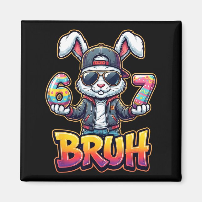 Easter Bunny Meme Bruh – Funny 6 7 Easter Eggs Des Magnet (Front)