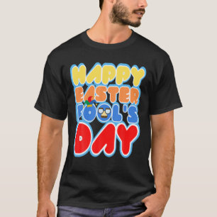 Easter Bunny Rabbit Eggs April Fool's Day Gift Fun T-Shirt
